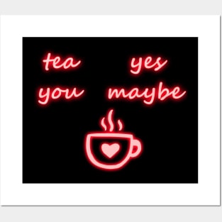 Tea - Yes, You - Maybe Posters and Art
